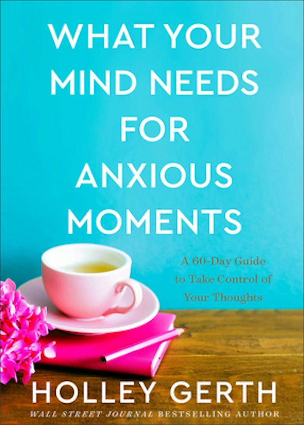 Cover image for What Your Mind Needs for Anxious Moments, isbn: 9780800738549