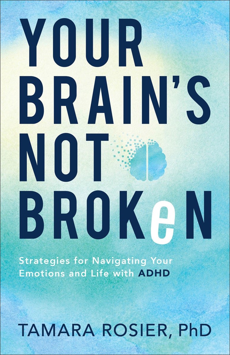 Cover image for Your Brain's Not Broken, isbn: 9780800739423