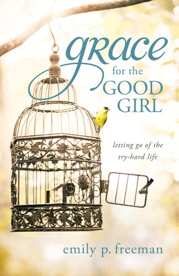 Cover image for Grace for the Good Girl, isbn: 9780800739430