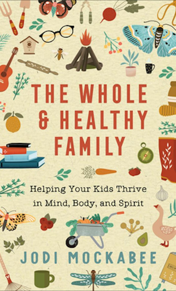 Cover image for The Whole and Healthy Family, isbn: 9780800740139