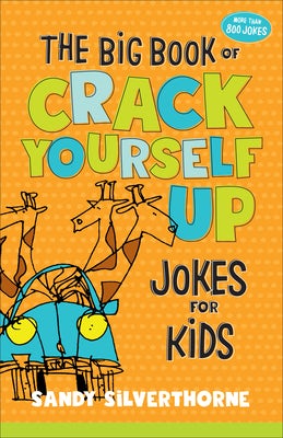 Cover image for The Big Book of Crack Yourself Up Jokes for Kids, isbn: 9780800741235