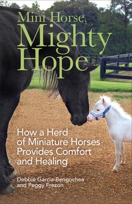 Cover image for Mini Horse, Mighty Hope, isbn: 9780800741273