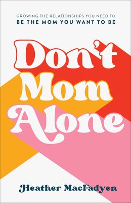Cover image for Don't Mom Alone, isbn: 9780800741297