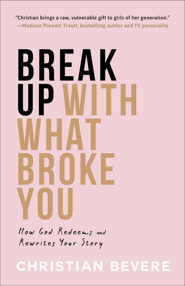 Cover image for Break Up with What Broke You, isbn: 9780800742133