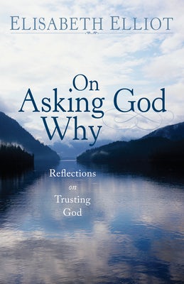 Cover image for On Asking God Why, isbn: 9780800742386