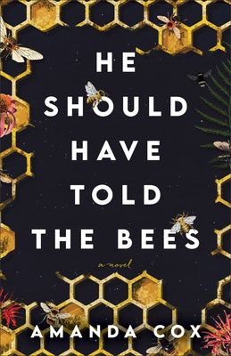 Cover image for He Should Have Told the Bees, isbn: 9780800742737