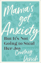 Cover image for Mama's Got Anxiety, isbn: 9780800742799