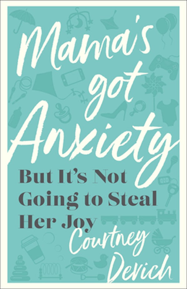 Cover image for Mama's Got Anxiety, isbn: 9780800742799