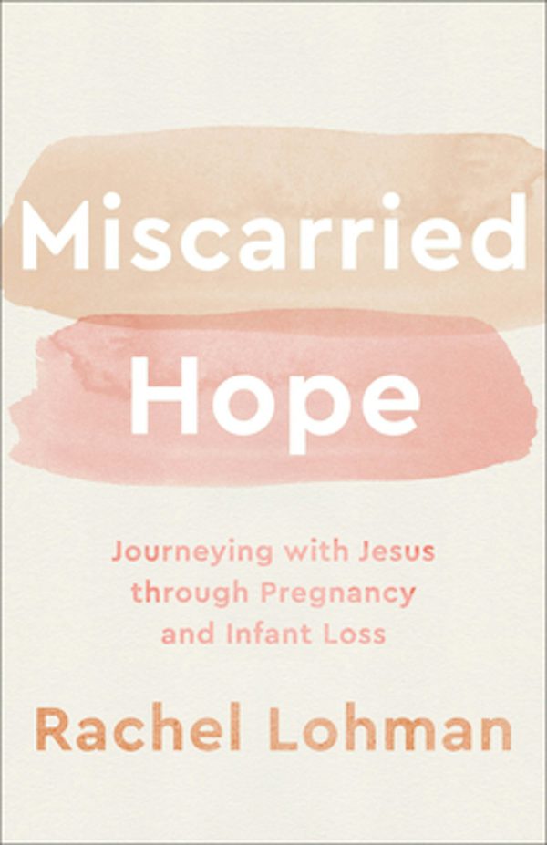 Cover image for Miscarried Hope, isbn: 9780800743000