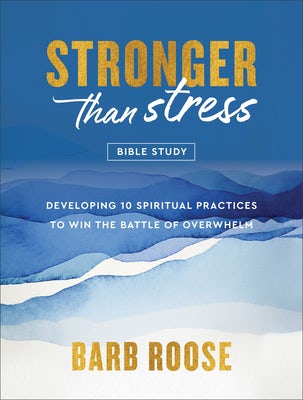 Cover image for Stronger Than Stress Bible Study, isbn: 9780800744922