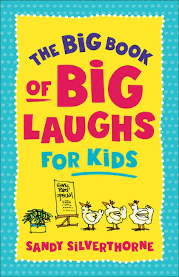 Cover image for The Big Book of Big Laughs for Kids, isbn: 9780800745264