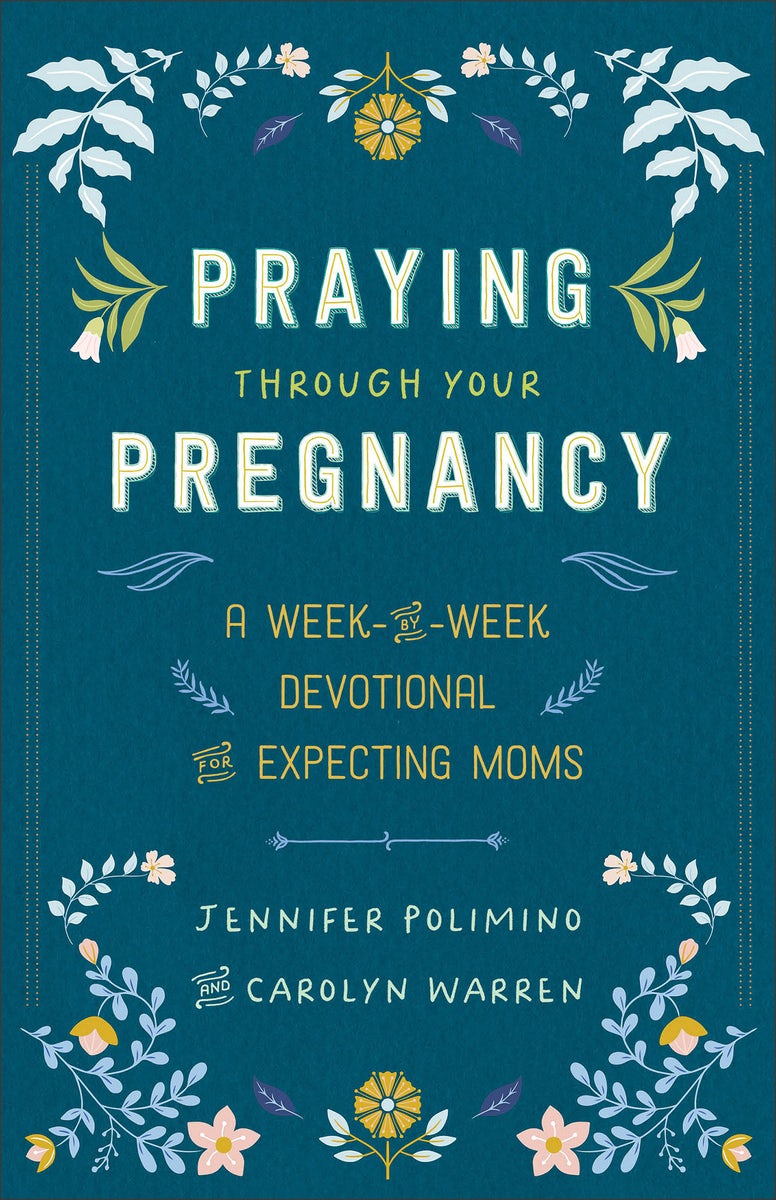 Cover image for Praying Through Your Pregnancy, isbn: 9780800746018