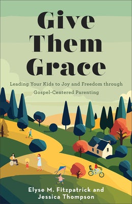 Cover image for Give Them Grace, isbn: 9780800746377
