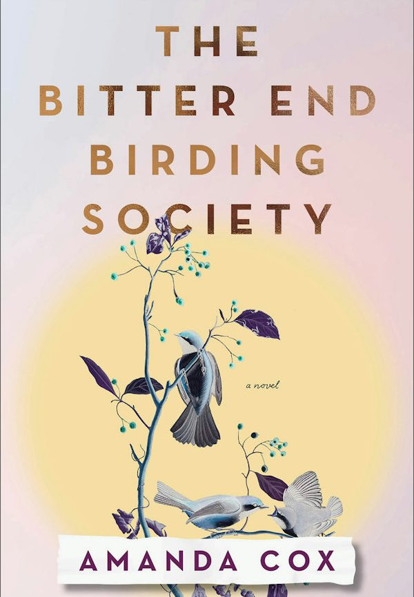 Cover image for The Bitter End Birding Society, isbn: 9780800746612