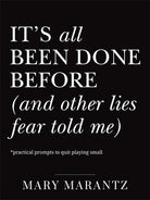 Cover image for It's All Been Done Before (and Other Lies Fear Told Me), isbn: 9780800747503