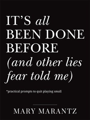 Cover image for It's All Been Done Before (and Other Lies Fear Told Me), isbn: 9780800747503