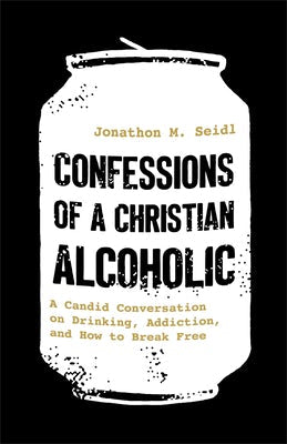 Cover image for Confessions of a Christian Alcoholic, isbn: 9780800747510