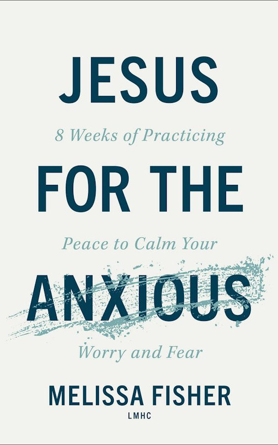 Cover image for Jesus for the Anxious, isbn: 9780800747541