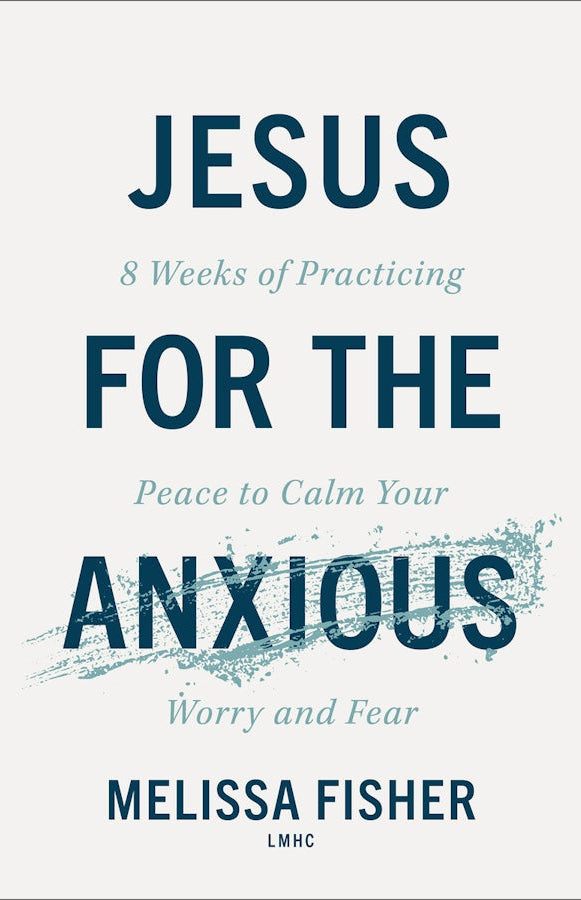 Cover image for Jesus for the Anxious, isbn: 9780800747541