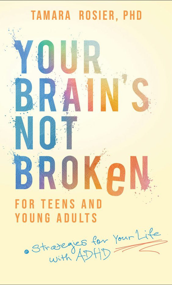 Cover image for Your Brain's Not Broken for Teens and Young Adults, isbn: 9780800747565