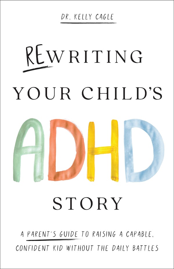 Cover image for Rewriting Your Child's ADHD Story, isbn: 9780800749088
