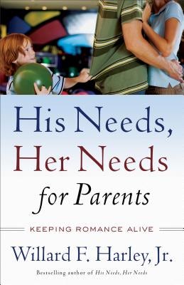 Cover image for His Needs, Her Needs for Parents, isbn: 9780800759360