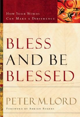 Cover image for Bless and Be Blessed, isbn: 9780800759377