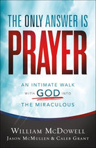 Cover image for The Only Answer Is Prayer, isbn: 9780800762094
