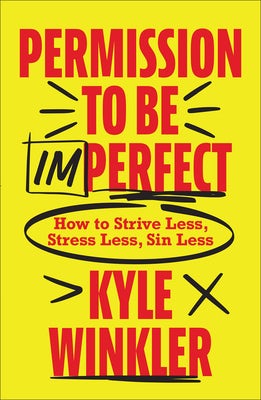 Cover image for Permission to Be Imperfect, isbn: 9780800762933