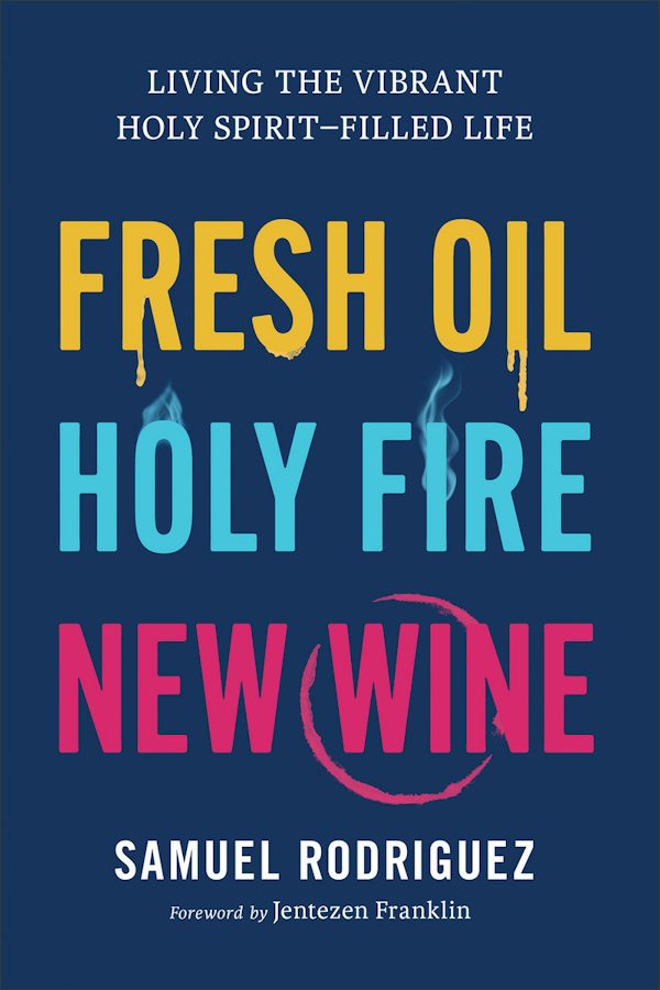 Cover image for Fresh Oil, Holy Fire, New Wine, isbn: 9780800763015