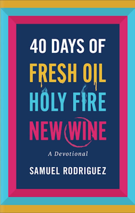 Cover image for 40 Days of Fresh Oil, Holy Fire, New Wine, isbn: 9780800763039