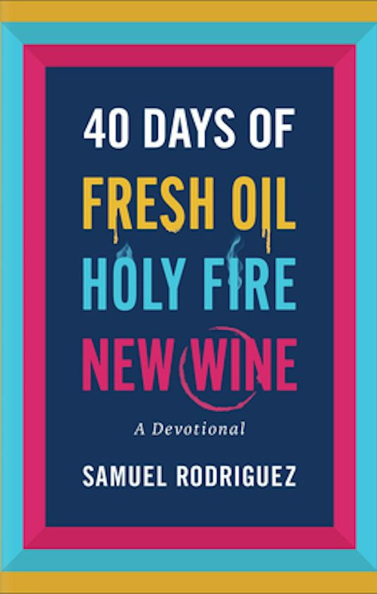 Cover image for 40 Days of Fresh Oil, Holy Fire, New Wine, isbn: 9780800763039