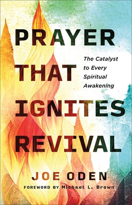 Cover image for Prayer That Ignites Revival, isbn: 9780800763701
