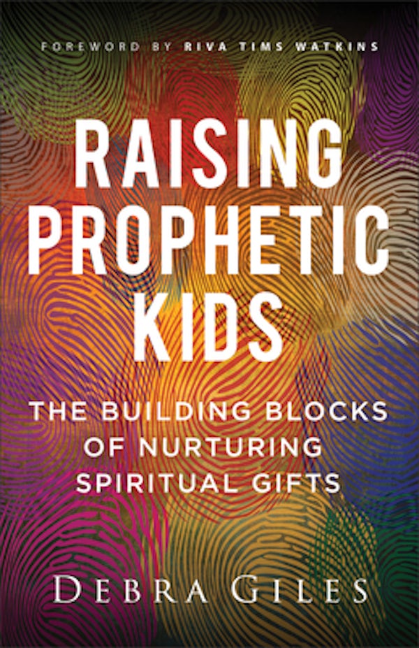 Cover image for Raising Prophetic Kids, isbn: 9780800772499