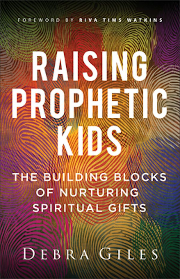 Cover image for Raising Prophetic Kids, isbn: 9780800772499