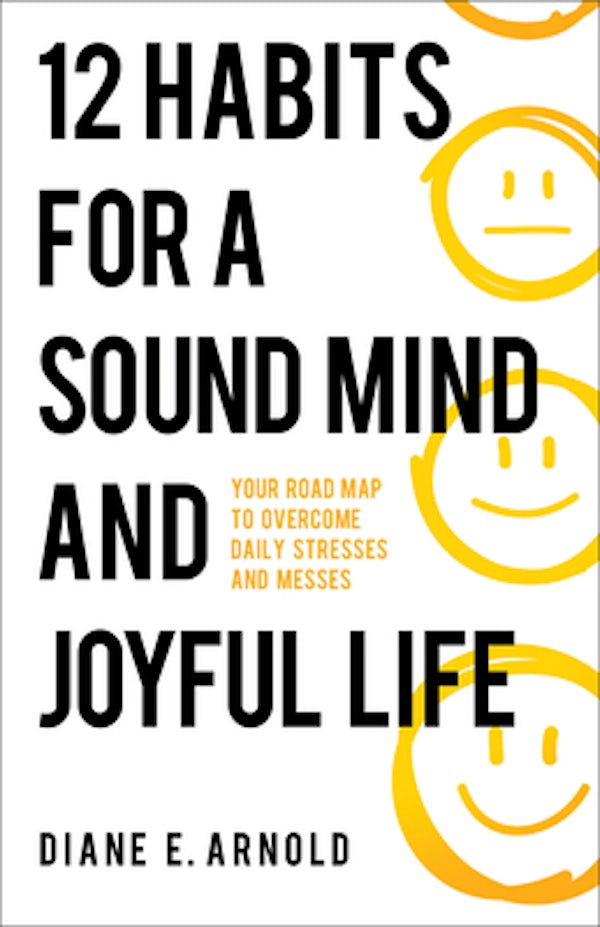 Cover image for 12 Habits for a Sound Mind and Joyful Life, isbn: 9780800772819