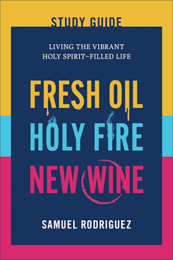 Cover image for Fresh Oil, Holy Fire, New Wine Study Guide, isbn: 9780800772901