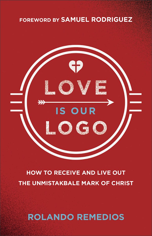 Cover image for Love Is Our LOGO, isbn: 9780800773427