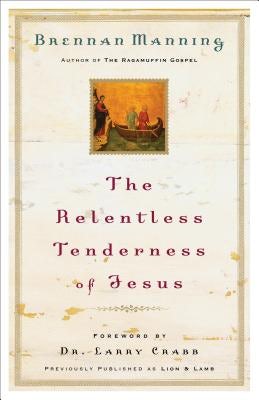 Cover image for The Relentless Tenderness of Jesus, isbn: 9780800793395
