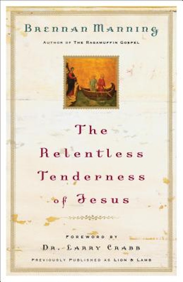 Cover image for The Relentless Tenderness of Jesus, isbn: 9780800793395