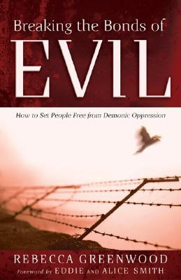 Cover image for Breaking the Bonds of Evil, isbn: 9780800794118