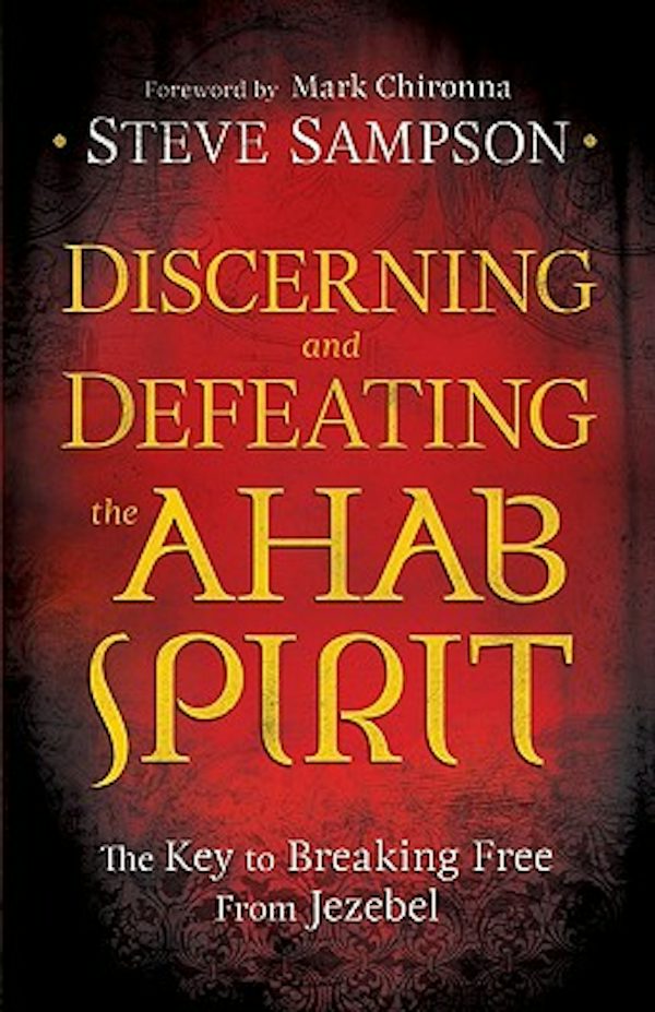 Cover image for Discerning and Defeating the Ahab Spirit, isbn: 9780800794941