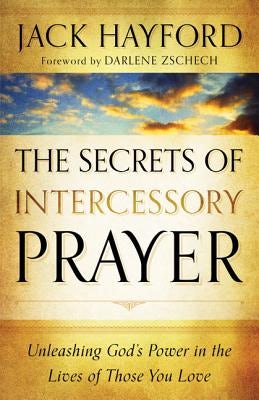 Cover image for The Secrets of Intercessory Prayer, isbn: 9780800795450