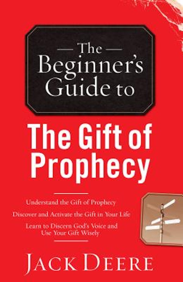 Cover image for The Beginner's Guide to the Gift of Prophecy, isbn: 9780800796433