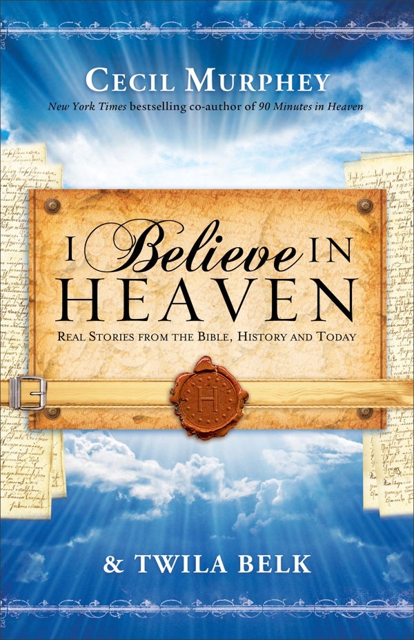 Cover image for I Believe in Heaven, isbn: 9780800796907