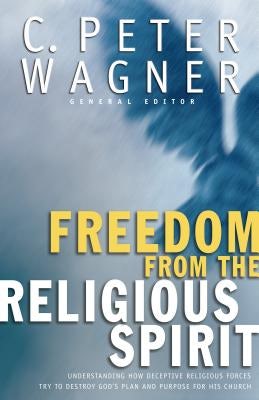 Cover image for Freedom from the Religious Spirit, isbn: 9780800797485