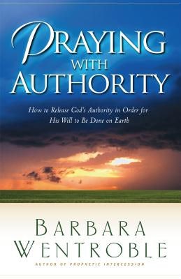 Cover image for Praying with Authority, isbn: 9780800797522