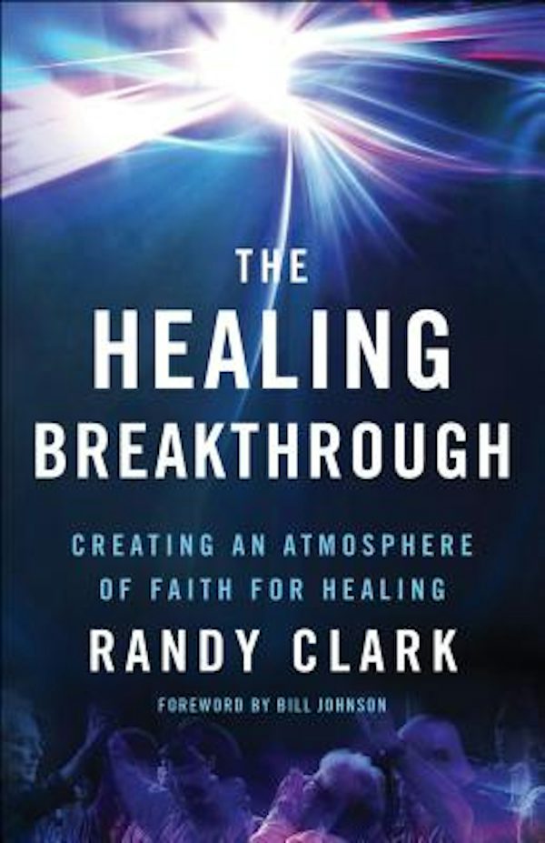 Cover image for The Healing Breakthrough, isbn: 9780800797836
