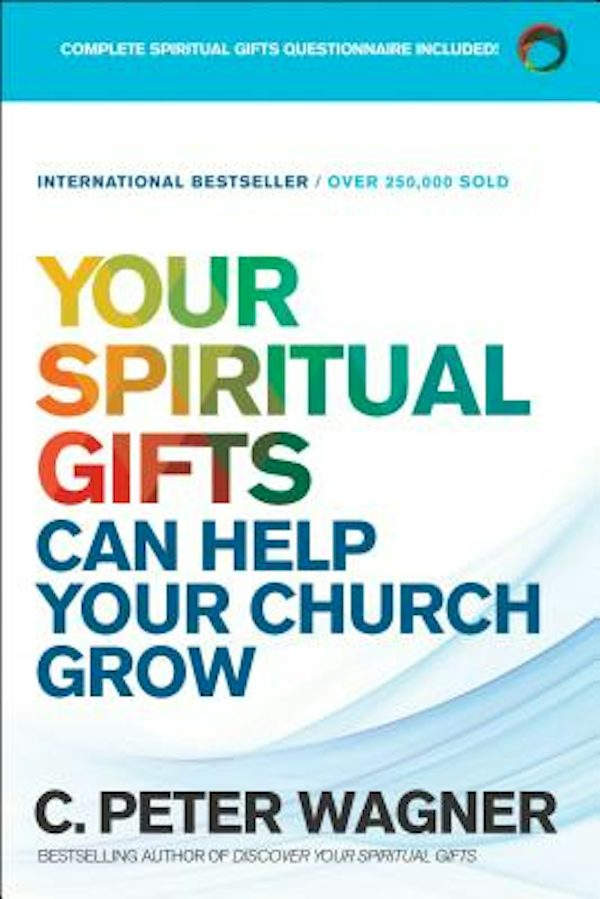 Cover image for Your Spiritual Gifts Can Help Your Church Grow, isbn: 9780800798369