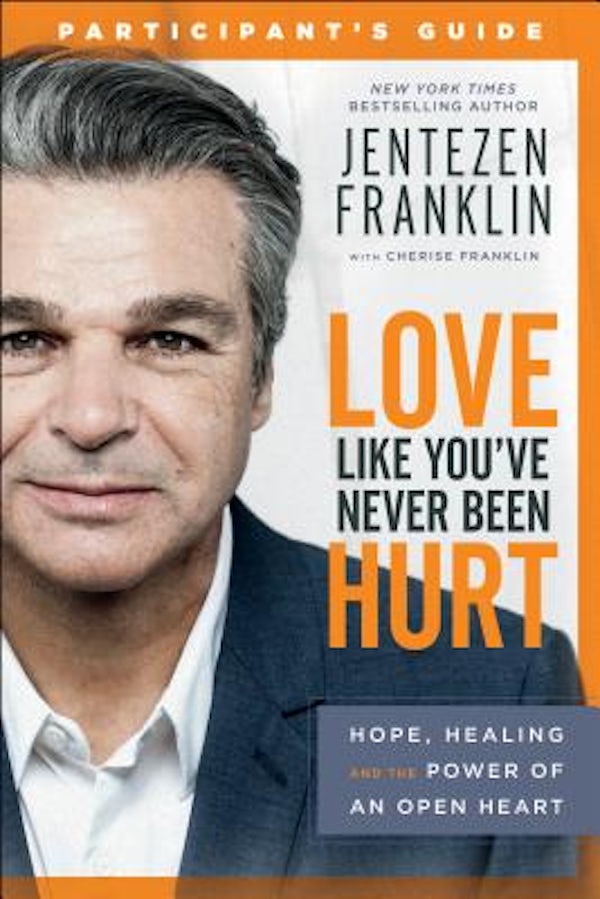 Cover image for Love Like You've Never Been Hurt Participant's Guide, isbn: 9780800799090